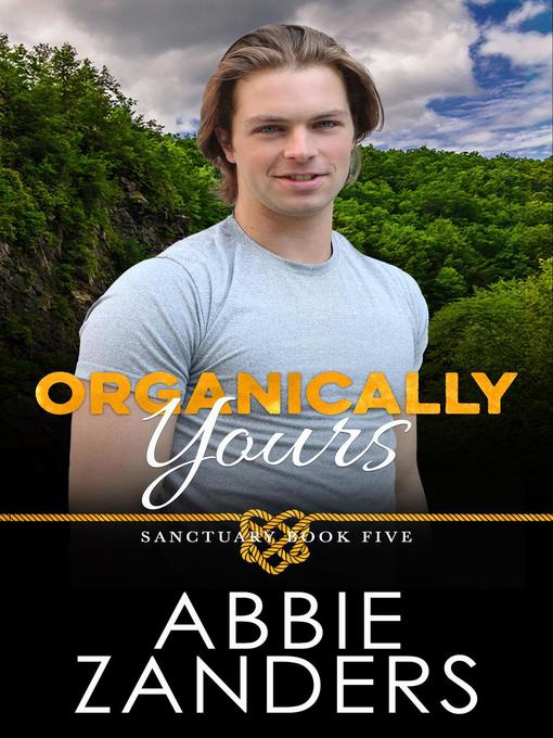 Title details for Organically Yours by Abbie Zanders - Available